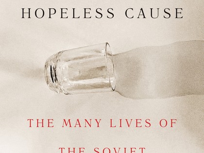 Benjamin Nathans. "To the Success of Our Hopeless Cause"