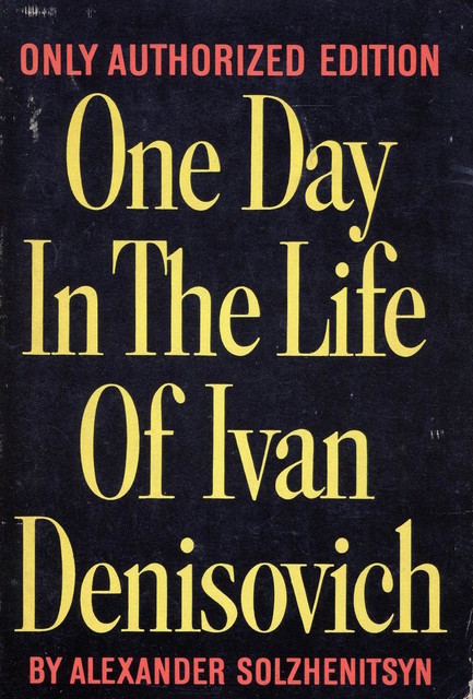 One Day in the Life of Ivan Denisovich One Day in the Life of Ivan Denisovich