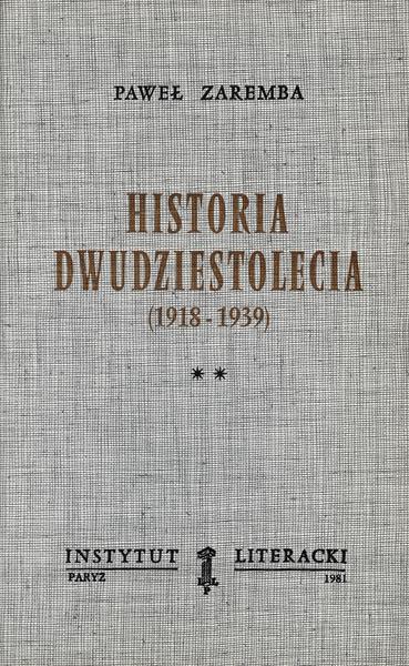 A History of the Bicentennial (1918-1939). Volume II Historia Dwudziestolecia (1918-1939). Tom II