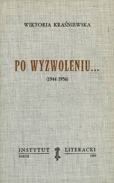 After Liberation... (1944-1956) Po Wyzwoleniu... (1944–1956)