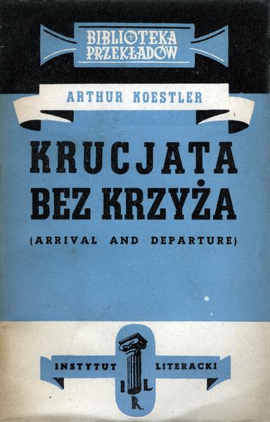 Arrival and Departure Krucjata Bez Krzyża
