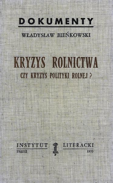 Crisis of Agriculture, or Crisis of Agricultural Policy? Kryzys Rolnictwa, Czy Kryzys Polityki Rolnej?
