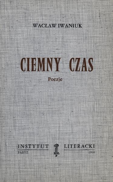 Dark Time. Poems Ciemny Czas. Poezje