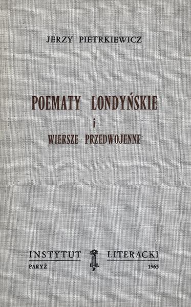 London Poems and Prewar Poems Poematy Londyńskie i Wiersze Przedwojenne