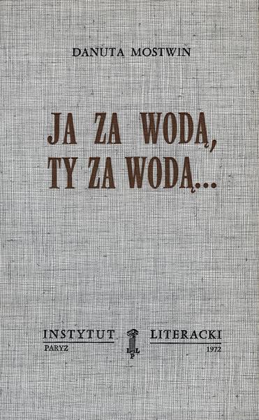 Me Behind the Water, You Behind the Water.... Ja Za Wodą, Ty Za Wodą...