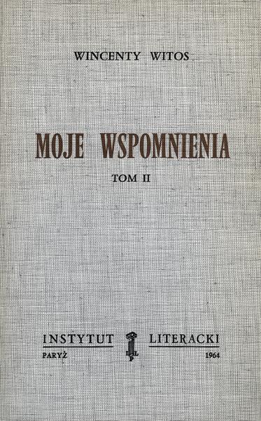 My Memoirs, vol. II Moje Wspomnienia. T. II