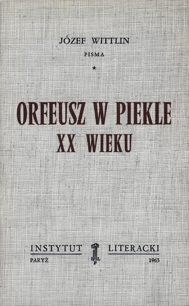 Orpheus in the Underworld of the Twentieth Century Orfeusz W Piekle XX Wieku