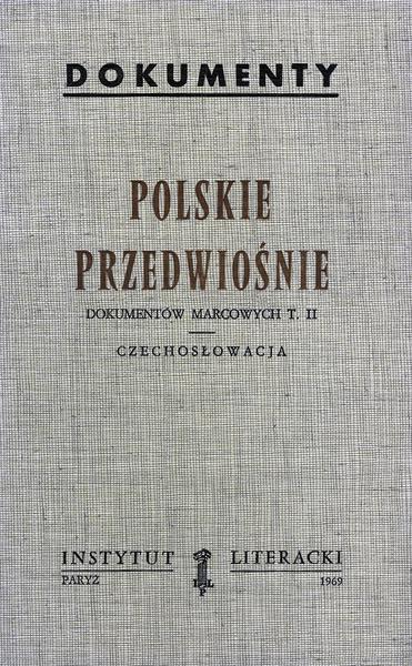 Polish Advance. "March Events" Vol. 2 - Czechoslovakia Polskie Przedwiośnie. „Wydarzeń Marcowych” T.2 – Czechosłowacja