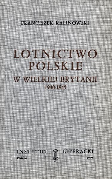 Polish Air Force in Great Britain 1940-1945 Lotnictwo Polskie w Wielkiej Brytanii 1940-1945