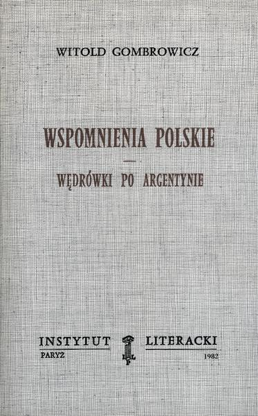 Polish Memories. - Wanderings in Argentina Wspomnienia Polskie. – Wędrówki Po Argentynie