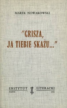 "Grisza, I Will Damn You"