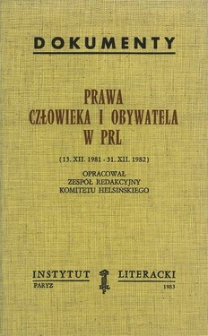 Human and Civil Rights in the People's Republic of Poland (December 13, 1981- December 13, 1982)