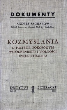 Reflections on Progress, Peaceful Coexistence and Intellectual Freedom.