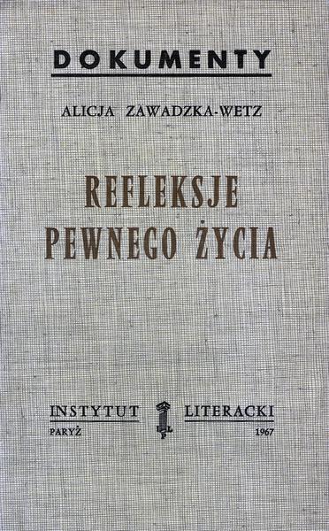 Reflections of a Certain Life. Memories Refleksje Pewnego Życia. Wspomnienia