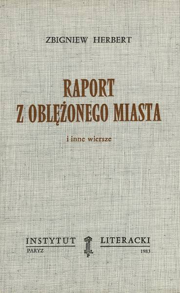 Report from the Besieged City Raport z Oblężonego Miasta i Inne Wiersze