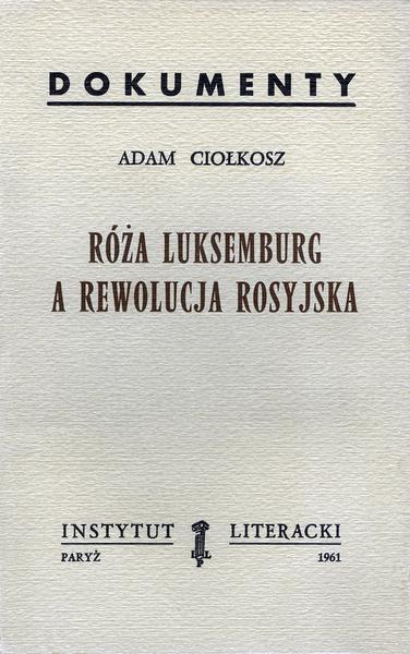 Rosa Luxemburg and the Russian Revolution Róża Luksemburg A Rewolucja Rosyjska