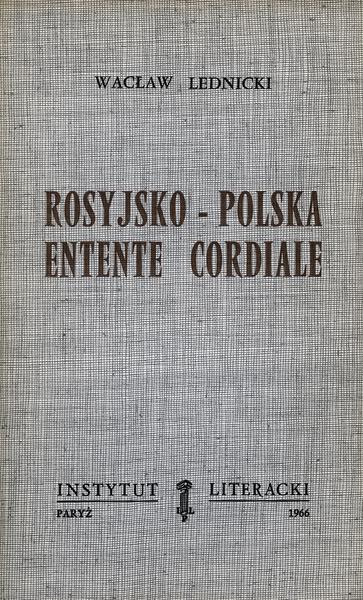 Russian-Polish Entente Cordial Rosyjsko-Polska Entente Cordiale