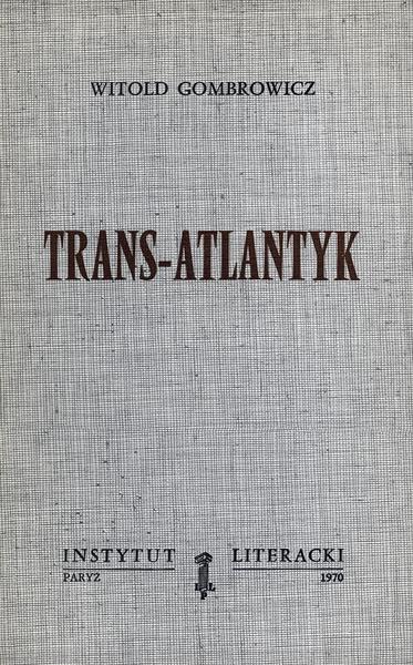 Trans-Atlantyk Trans-Atlantyk. (Dzieła Zebrane, Tom II)