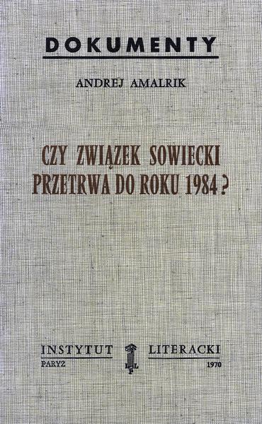 Will the Soviet Union Survive Until 1984? Czy Związek Sowiecki Przetrwa Do 1984 Roku?